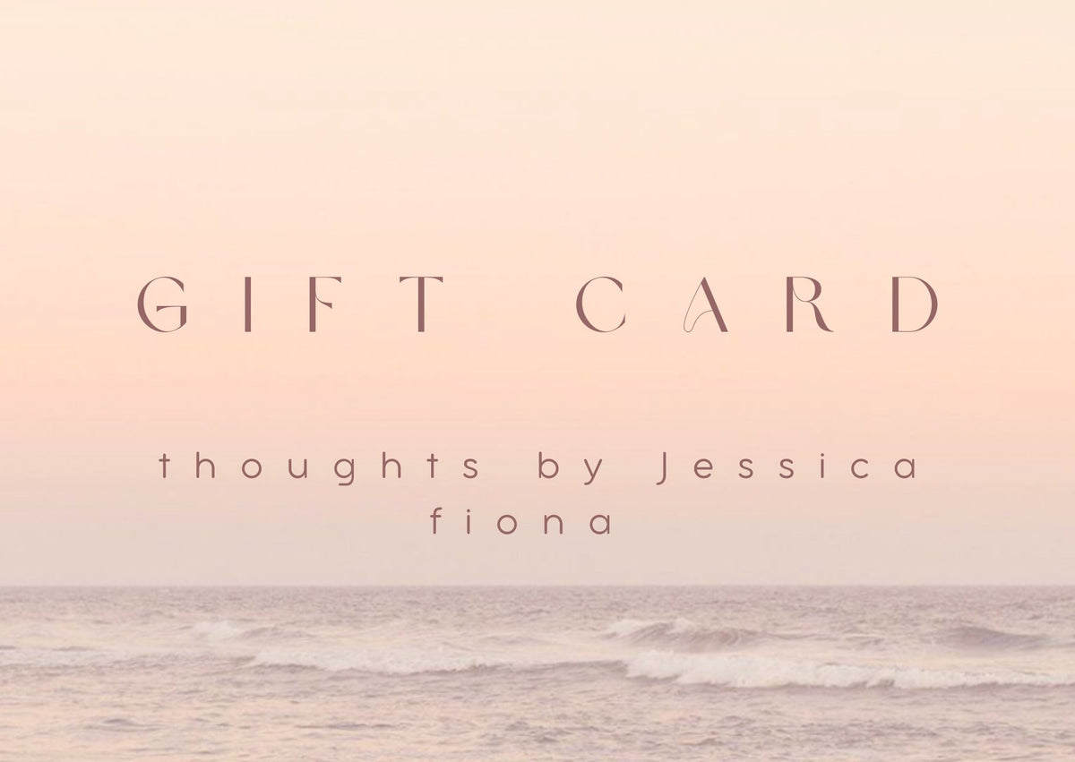 Gift card - Thoughts By Jessica Fiona